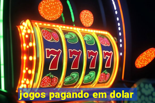 jogos pagando em dolar